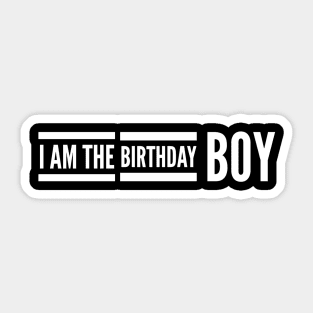 I Am The Birthday Boy Sticker